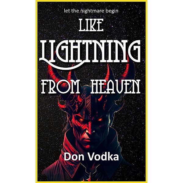 Like Lightning From Heaven (Dazzle Shelton - Alien Invasion Series, #9) / Dazzle Shelton - Alien Invasion Series, Don Vodka