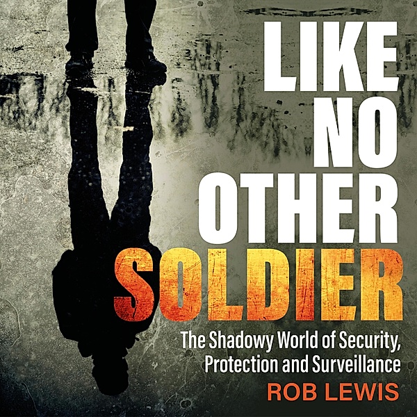 Like No Other Soldier, Rob Lewis