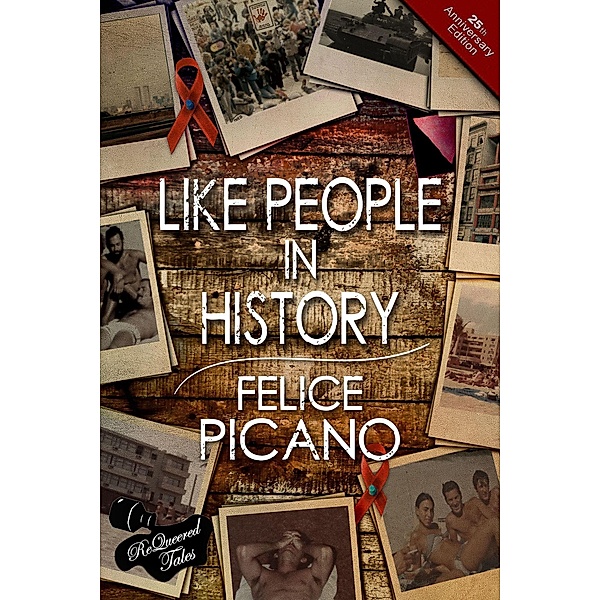 Like People In History, Felice Picano