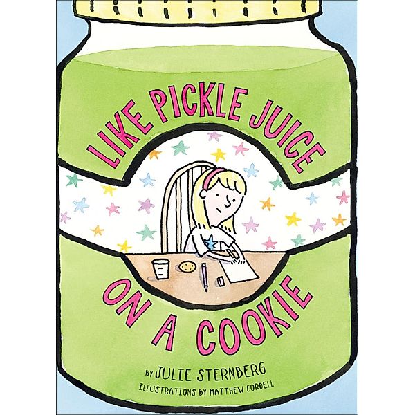 Like Pickle Juice on a Cookie, Julie Sternberg