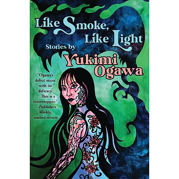 Like Smoke, Like Light: Stories, Yukimi Ogawa