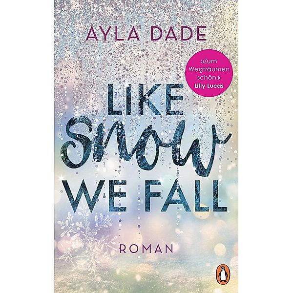 Like Snow We Fall / Winter Dreams Bd.1, Ayla Dade