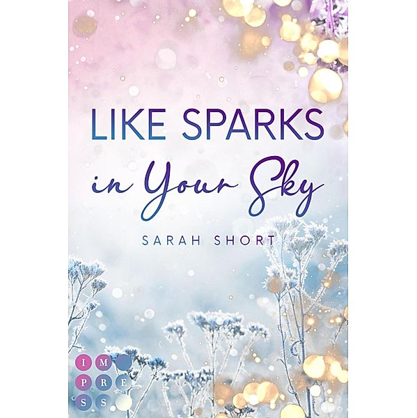 Like Sparks in Your Sky, Sarah Short