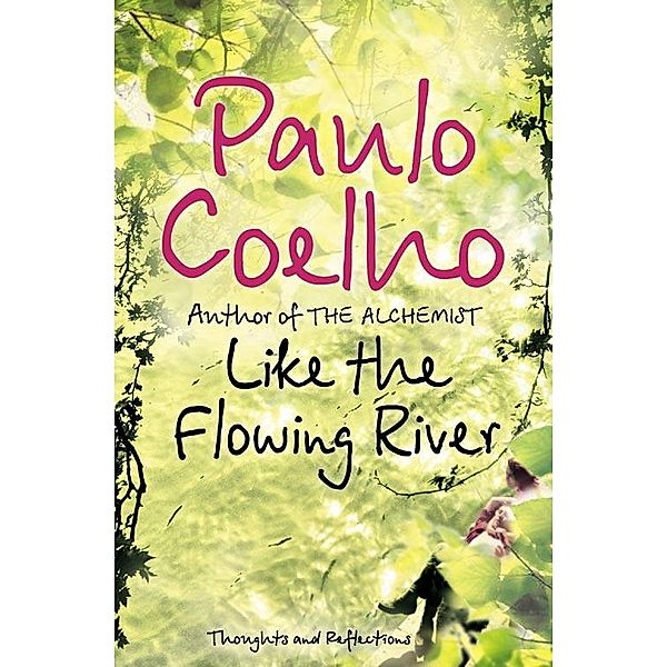 Like the Flowing River, Paulo Coelho