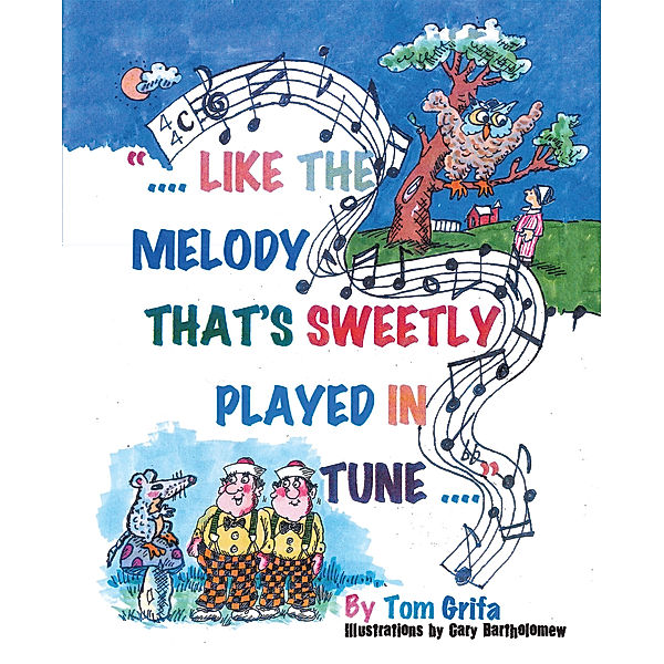 Like the Melody That’S Sweetly Played in Tune, Tom Grifa