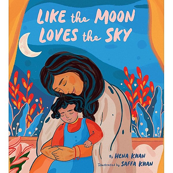 Like the Moon Loves the Sky, Hena Khan