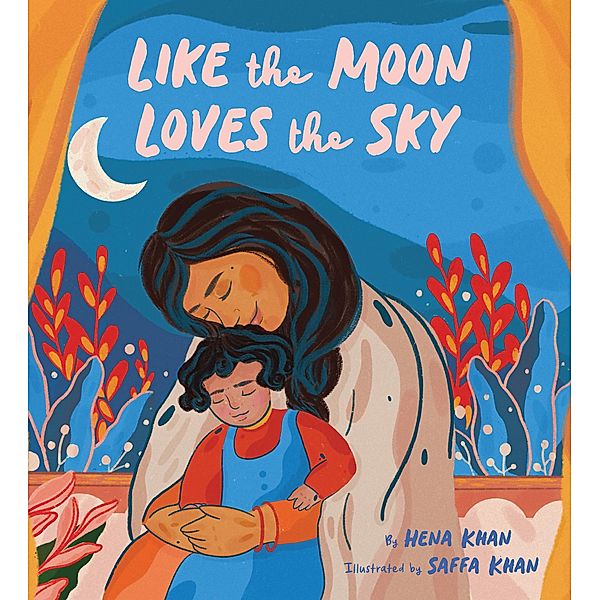 Like the Moon Loves the Sky, Hena Khan