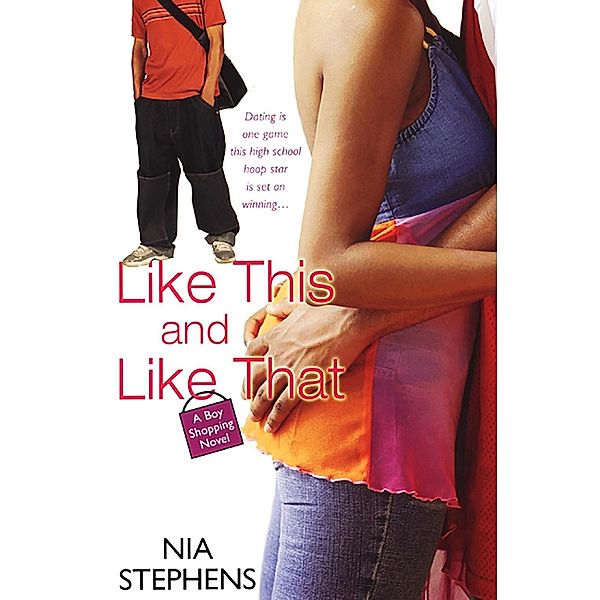Like This And Like That (a Boy Shopping Novel), Nia Stephens