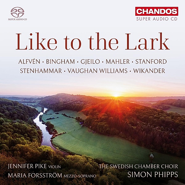 Like To The Lark, Pike, Forsström, Phipps, The Swedish Chamber Choir