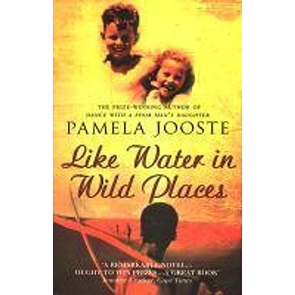 Like Water In Wild Places, Pamela Jooste