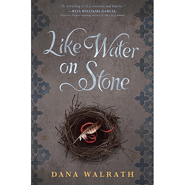 Like Water on Stone, Dana Walrath