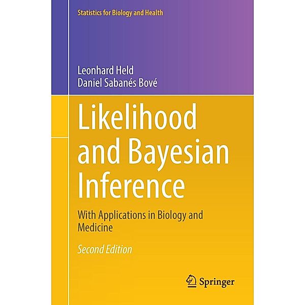 Likelihood and Bayesian Inference / Statistics for Biology and Health, Leonhard Held, Daniel Sabanés Bové