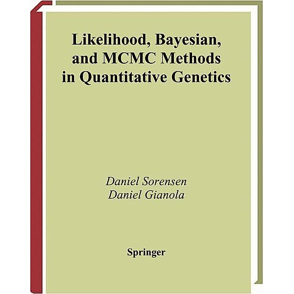 Likelihood, Bayesian, and MCMC Methods in Quantitative Genetics, Daniel Sorensen, Daniel Gianola