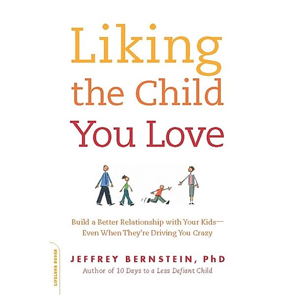 Liking the Child You Love, Jeffrey Bernstein