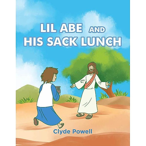 Lil Abe and His Sack Lunch, Clyde Powell