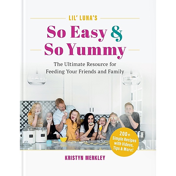 Lil' Luna's So Easy & So Yummy, Kristyn Merkley
