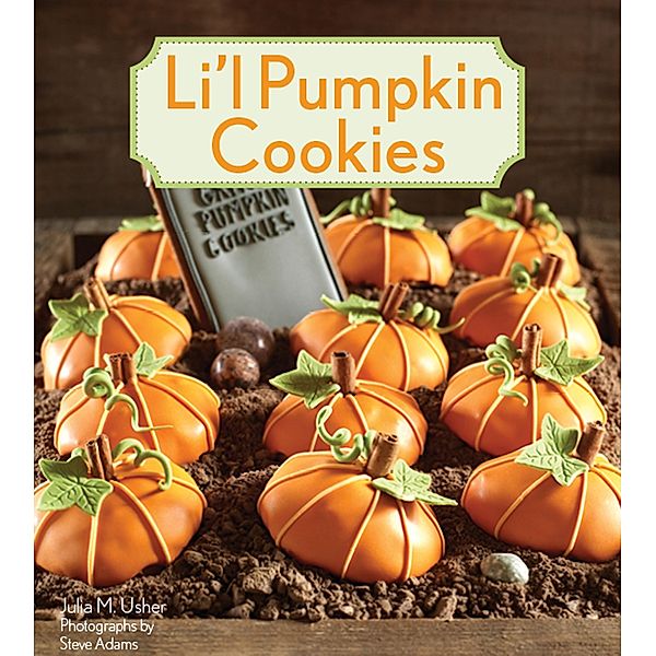Li'l Pumpkin Cookies, Julia M. Usher