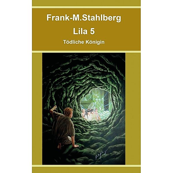 Lila 5 - Tödliche Königin, Frank-M. Stahlberg