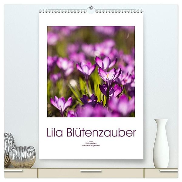 Lila Blütenzauber (hochwertiger Premium Wandkalender 2024 DIN A2 hoch), Kunstdruck in Hochglanz, Ulrike Adam