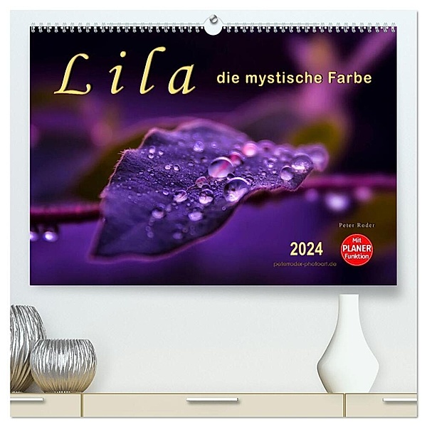 Lila - die mystische Farbe (hochwertiger Premium Wandkalender 2024 DIN A2 quer), Kunstdruck in Hochglanz, Peter Roder