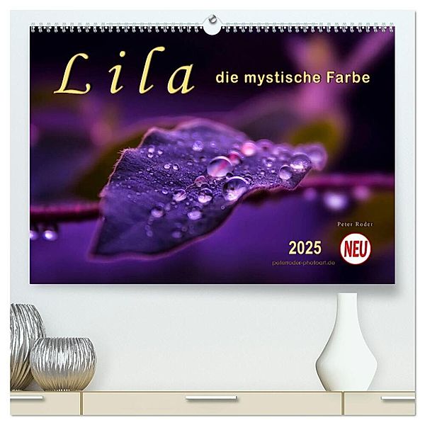 Lila - die mystische Farbe (hochwertiger Premium Wandkalender 2025 DIN A2 quer), Kunstdruck in Hochglanz, Calvendo, Peter Roder