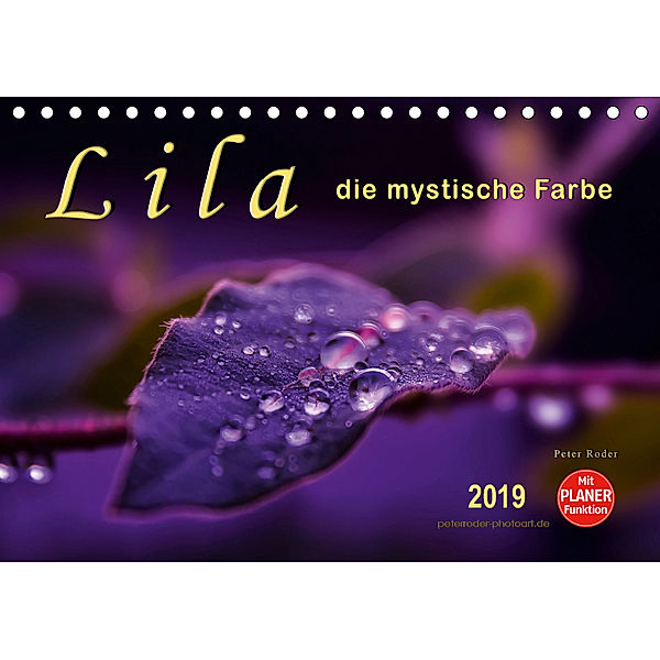 Lila - die mystische Farbe (Tischkalender 2019 DIN A5 quer), Peter Roder