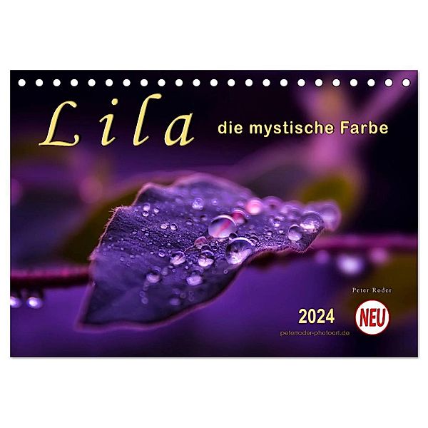 Lila - die mystische Farbe (Tischkalender 2024 DIN A5 quer), CALVENDO Monatskalender, Peter Roder