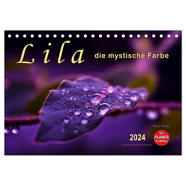 Lila - die mystische Farbe (Tischkalender 2024 DIN A5 quer), CALVENDO Monatskalender, Peter Roder