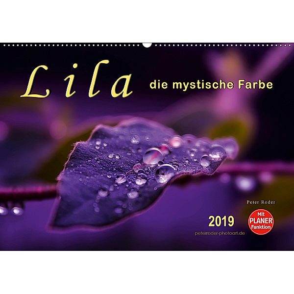 Lila - die mystische Farbe (Wandkalender 2019 DIN A2 quer), Peter Roder
