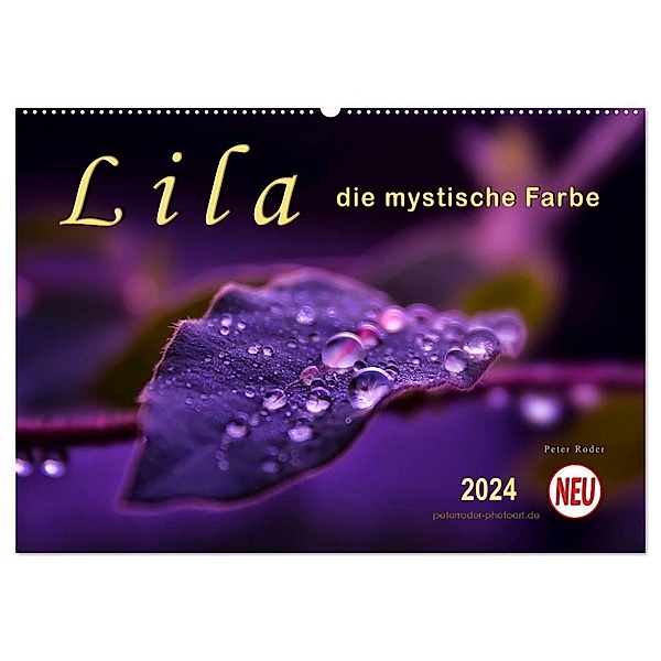 Lila - die mystische Farbe (Wandkalender 2024 DIN A2 quer), CALVENDO Monatskalender, Peter Roder