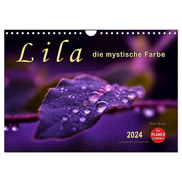 Lila - die mystische Farbe (Wandkalender 2024 DIN A4 quer), CALVENDO Monatskalender, Peter Roder