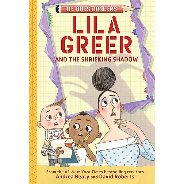 Lila Greer and the Shrieking Shadow / The Questioneers, Andrea Beaty
