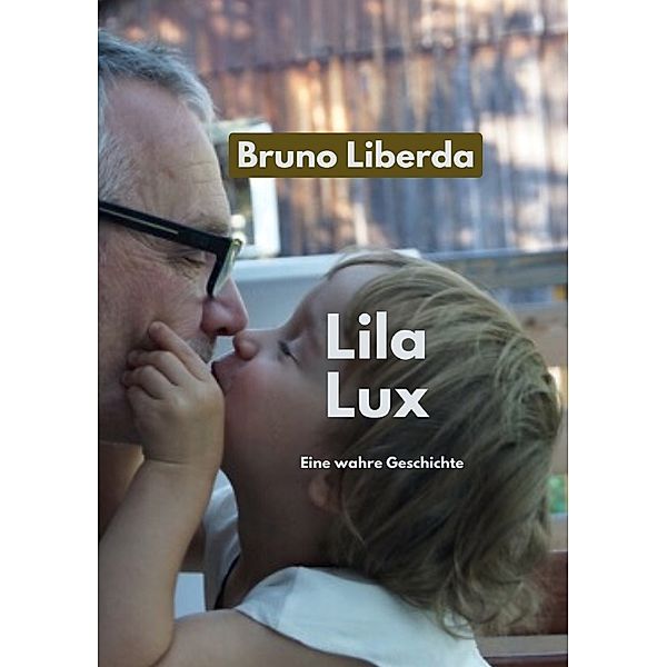 Lila Lux, Bruno Liberda