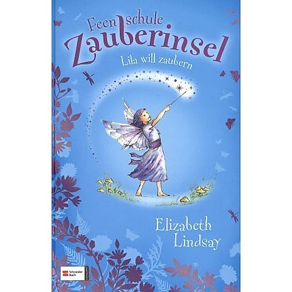 Lila will zaubern / Feenschule Zauberinsel Bd.2, Elizabeth Lindsay