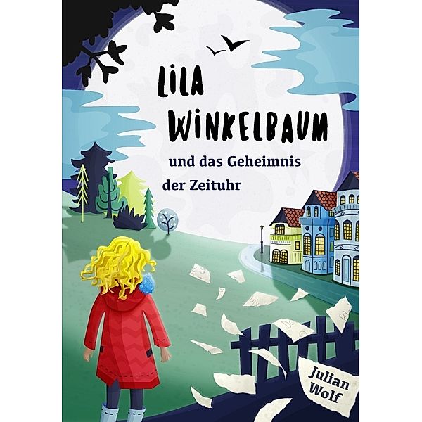 Lila Winkelbaum und das Geheimnis der Zeituhr, Julian Wolf