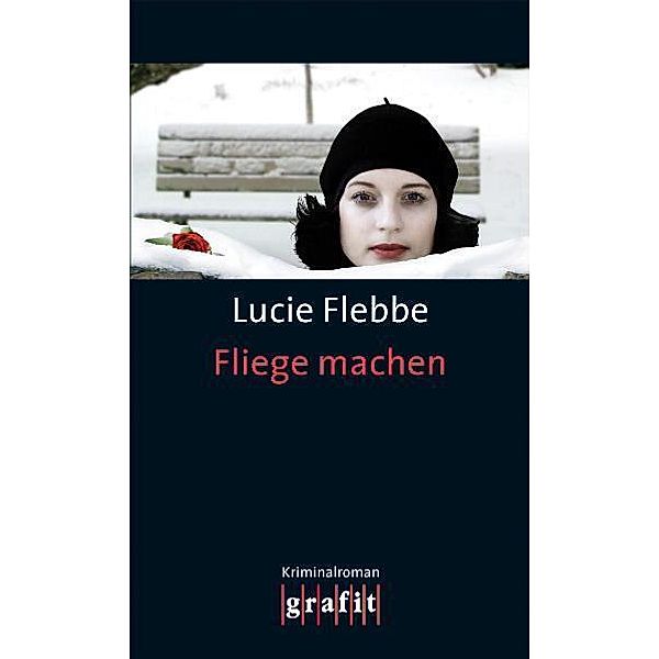 Lila Ziegler Band 3: Fliege machen, Lucie Flebbe
