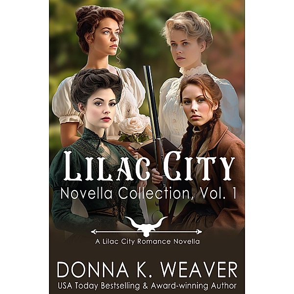 Lilac City Novella Collection, Vol. 1 (Lilac City Novella Series) / Lilac City Novella Series, Donna K. Weaver