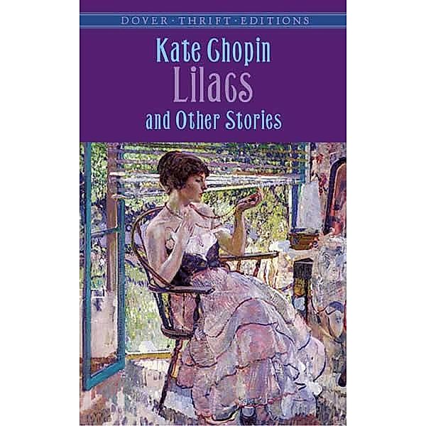 Lilacs and Other Stories / Dover Thrift Editions: Short Stories, Kate Chopin