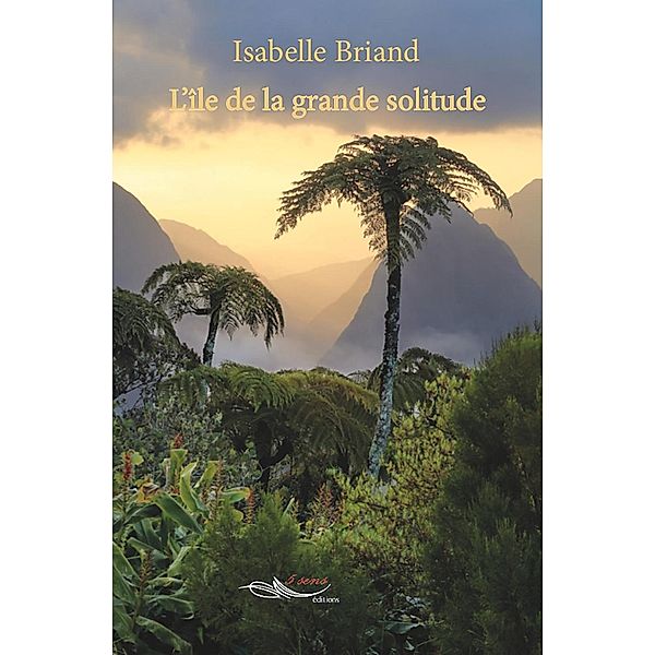 L'île de la grande solitude, Isabelle Briand