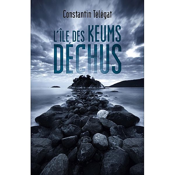 L'Ile des keums dechus / Librinova, Telegat Constantin Telegat