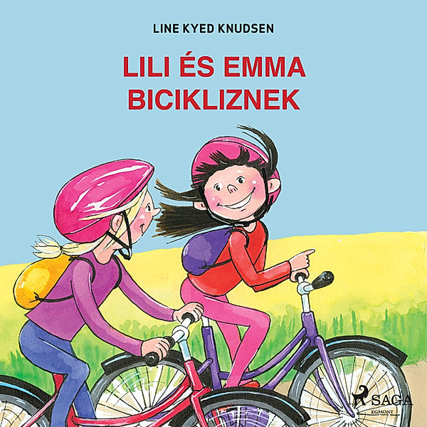 Lili és Emma - Lili és Emma bicikliznek, Line Kyed Knudsen