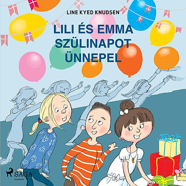 Lili és Emma - Lili és Emma szülinapot ünnepel, Line Kyed Knudsen