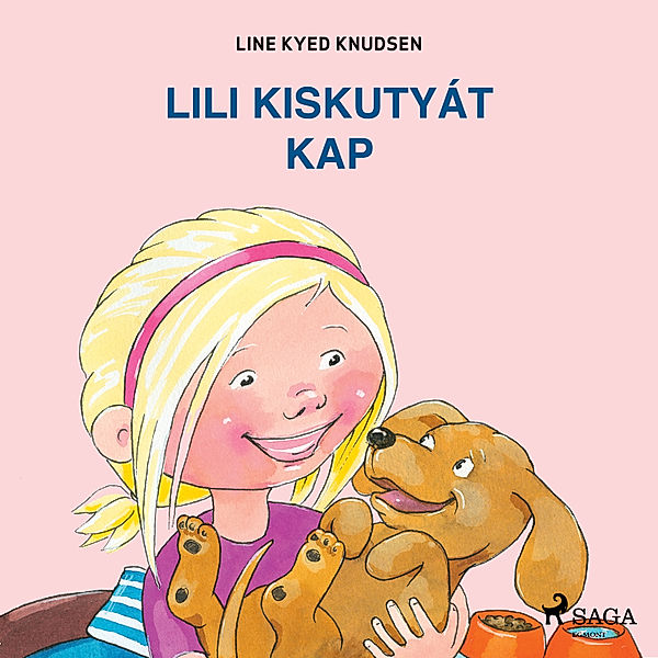 Lili és Emma - Lili kiskutyát kap, Line Kyed Knudsen
