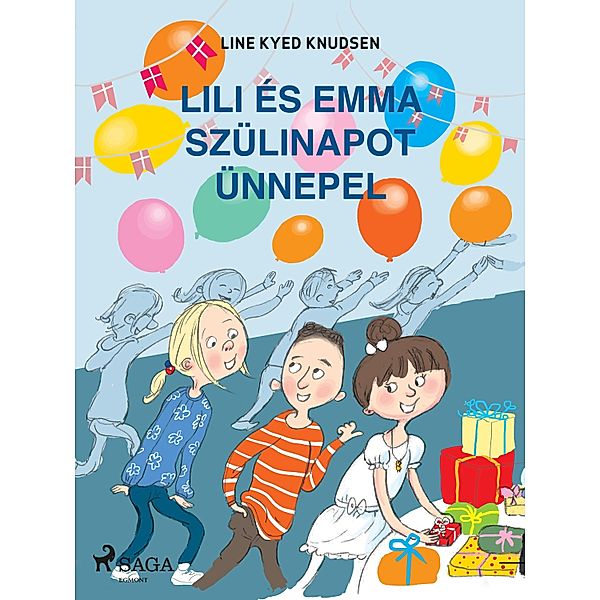 Lili és Emma szülinapot ünnepel / Lili és Emma, Line Kyed Knudsen