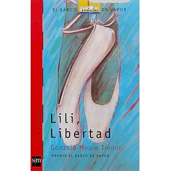 Lili, Libertad / El Barco de Vapor Roja, Gonzalo Moure Trenor