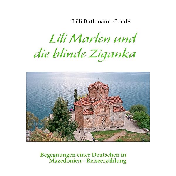 Lili Marlen und die blinde Ziganka, Lilli Buthmann-Condé