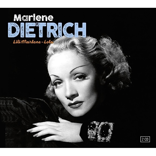 Lili Marlene-Lola, Marlene Dietrich