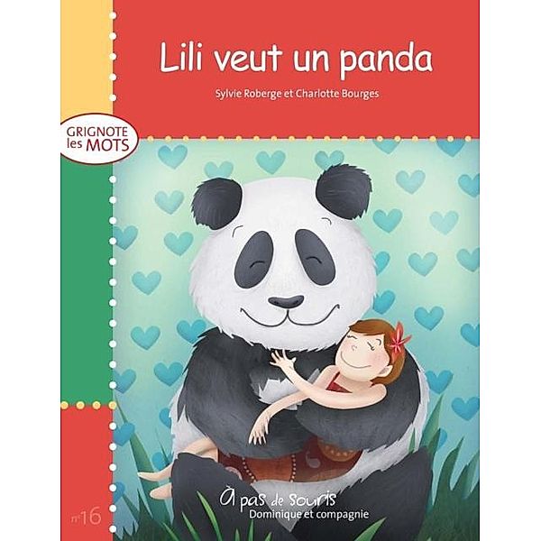 Lili veut un panda / Dominique et compagnie, Sylvie Roberge