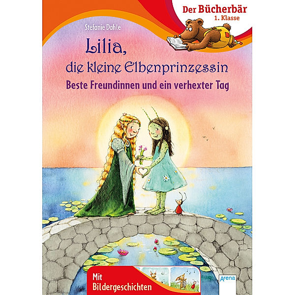 Lilia, die kleine Elbenprinzessin. Beste Freundinnen und ein verhexter Tag, Stefanie Dahle