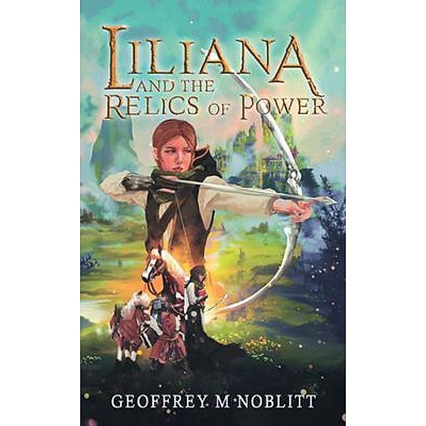 Liliana and the Relics of Power / Stratton Press, Geoffrey Noblitt